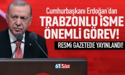 Cumhurbaşkanı Erdoğan, Trabzonlu ismi atadı!