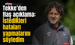 Tekke’den flaş açıklama: İstedikleri hataları yapmalarını söyledim