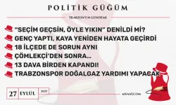Politik Güğüm - 27 Eylül 2025