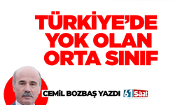 TÜRKİYE’DE YOK OLAN ORTA SINIF