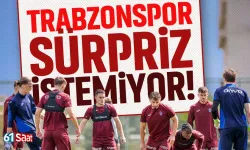 Trabzonspor, 2 maçta sürpriz istemiyor...