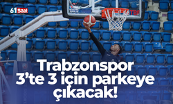 Trabzonspor 3’te 3 İçin parkeye çıkacak!