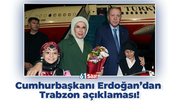 Cumhurbaşkanı Erdoğan’dan Trabzon açıklaması!