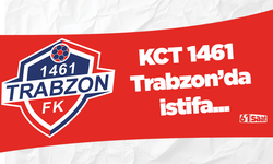 1461 Trabzon’da istifa...