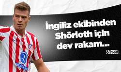 İngiliz ekibinden Shörloth için dev rakam…