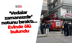 'Vedalar zamansızdır’ notunu bıraktı… Evinde ölü bulundu