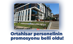 Ortahisar personelinin promosyonu belli oldu!