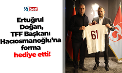 Ertuğrul Doğan, TFF Başkanı Hacıosmanoğlu’na forma hediye etti!