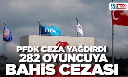 PFDK kararı verdi! 282 oyuncuya bahis cezası!