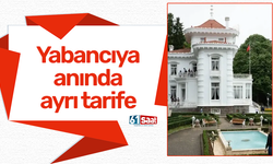 Yabancıya anında ayrı tarife