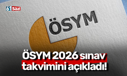 ÖSYM 2026 sınav takvimini açıkladı!