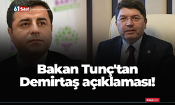 Bakan Tunç'tan Demirtaş açıklaması!