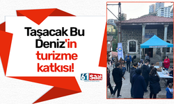 Taşacak Bu Deniz'in turizme katkısı!