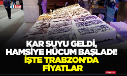 Kar suyu geldi, hamsiye hücum başladı! İşte Trabzon'da fiyatlar