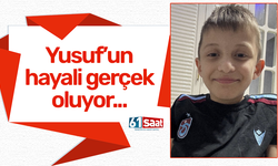 Fanatik Yusuf’un hayali gerçek oluyor