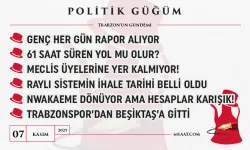 Politik Güğüm - 07 Kasım 2025