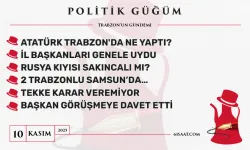 Politik Güğüm - 10 Kasım 2025