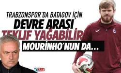 Trabzonspor'da Batagov için devre arası teklif yağacak! Mourinho'nun da...