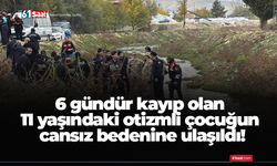 6 gündür kayıp olan 11 yaşındaki otizmli çocuğun cansız bedenine ulaşıldı!