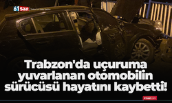 Trabzon'da uçuruma yuvarlanan otomobilin sürücüsü hayatını kaybetti!