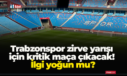 Trabzonspor zirve yarışı için kritik maça çıkacak! İlgi yoğun mu?