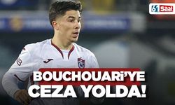 Trabzonspor'da Bouchouari'ye ceza yolda