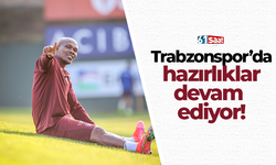 Trabzonspor'da hazırlıklar devam ediyor!