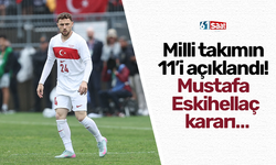 Milli takımın 11’i açıklandı! Mustafa Eskihellaç kararı…