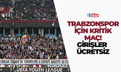 Trabzonspor için kritik maç! Girişler ücretsiz...