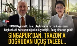 Singapur'dan, Trabzon'a doğrudan uçuş gündeme geldi...