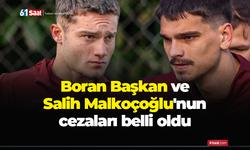 Boran Başkan ve Salih Malkoçoğlu'nun cezaları belli oldu