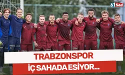 Trabzonspor iç sahada esiyor!