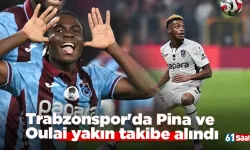 Trabzonspor'da Pina ve Oulai yakın takibe alındı