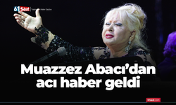 Ünlü sanatçı hayatını kaybetti! Muazzez Abacı'dan acı haber