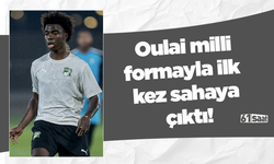 Oulai milli formayla ilk kez sahaya çıktı!