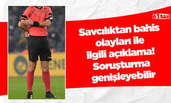 Savcılıktan bahis olayları ile ilgili açıklama! Soruşturma genişleyebilir