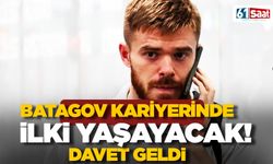 Arseny Batagov kariyerinde ilki yaşayacak! Davet geldi