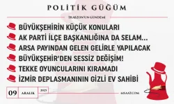 Politik Güğüm - 9 Aralık 2025