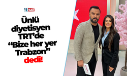 Ünlü diyetisyen TRT’de “Bize her yer Trabzon” dedi!