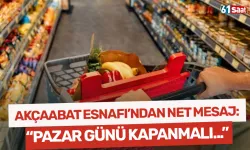 Akçaabat esnafından net mesaj: “Pazar günü zincir marketler kapanmalı”