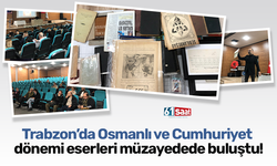 Trabzon’da Osmanlı ve Cumhuriyet dönemi eserleri müzayedede buluştu!