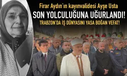 Trabzon'da Ayşe Usta, son yolculuğuna uğurlandı...