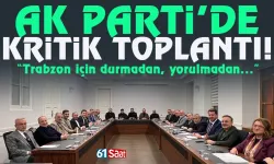 AK Parti İl Başkanlığında İl Yönetiminden kritik toplantı!