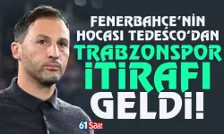 Fenerbahçe'nin hocası Tedesco'dan Trabzonspor itirafı...