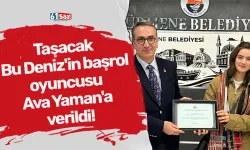 Taşacak Bu Deniz'in başrol oyuncusu Ava Yaman'a verildi!