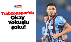 Trabzonspor'da Okay Yokuşlu şoku!
