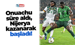 Onuachu süre aldı, Nijerya kazanarak başladı!