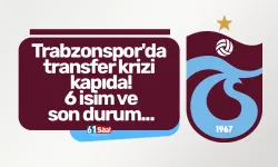Trabzonspor'da transfer krizi kapıda! 6 isim ve son durum...