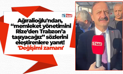 Ağıralioğlu'ndan, “memleket yönetimini Rize’den Trabzon’a taşıyacağız” sözlerini eleştirenlere yanıt! 'Değişimi zamanı'