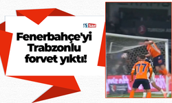 Fenerbahçe'yi Trabzonlu forvet yıktı!